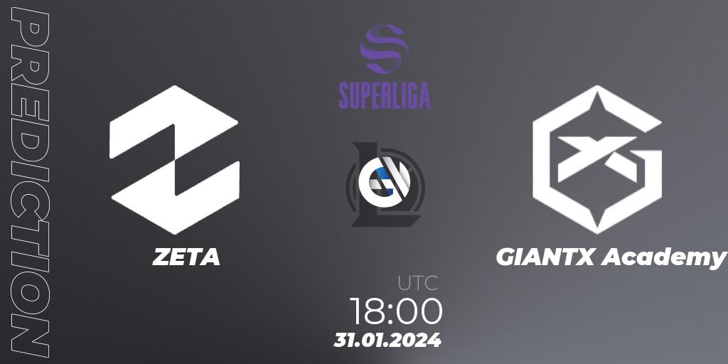 ZETA vs GIANTX Academy: Betting TIp, Match Prediction. 31.01.2024 at 18:00. LoL, Superliga Spring 2024 - Group Stage