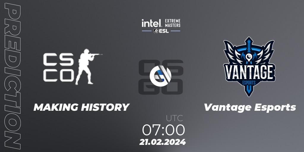 MAKING HISTORY vs Vantage Esports: Betting TIp, Match Prediction. 21.02.2024 at 07:00. Counter-Strike (CS2), Intel Extreme Masters Dallas 2024: Oceanic Open Qualifier #2