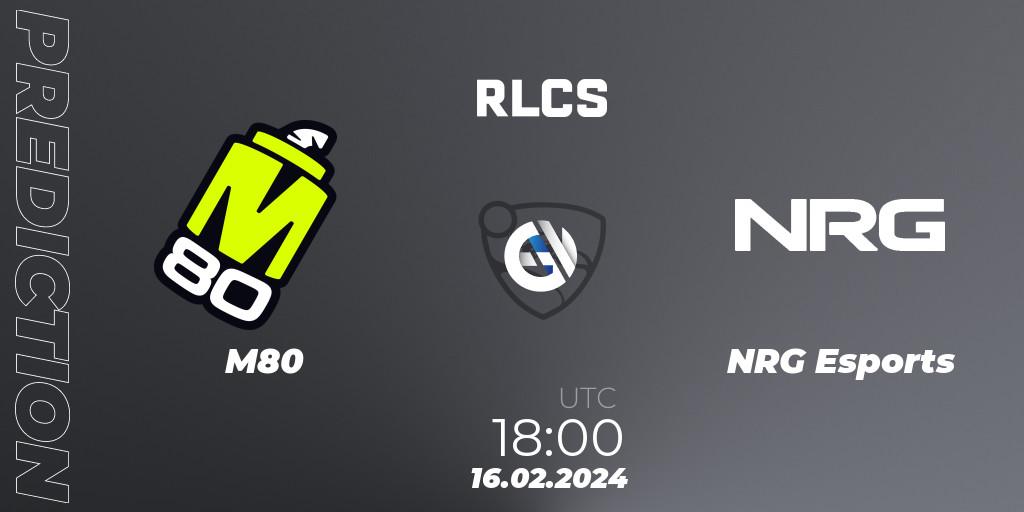 M80 vs NRG Esports: Betting TIp, Match Prediction. 16.02.24. Rocket League, RLCS 2024 - Major 1: North America Open Qualifier 2