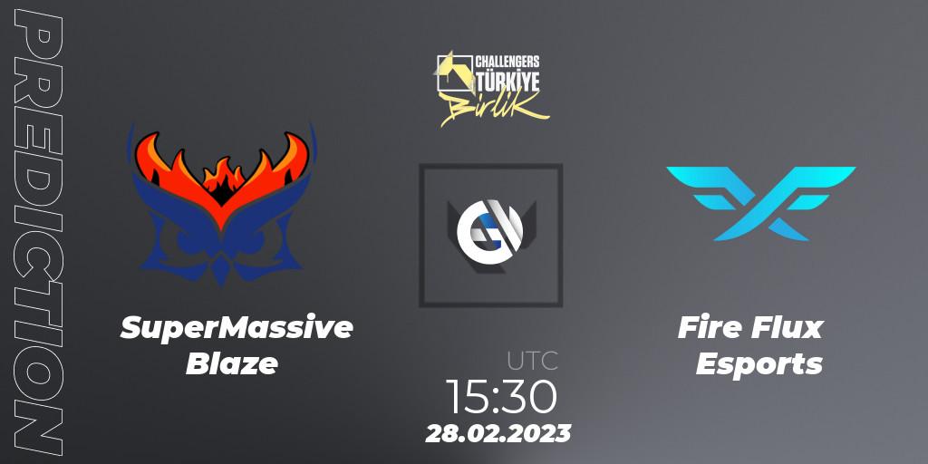 SuperMassive Blaze vs Fire Flux Esports: Betting TIp, Match Prediction. 28.02.23. VALORANT, VALORANT Challengers 2023 Turkey: Birlik Split 1