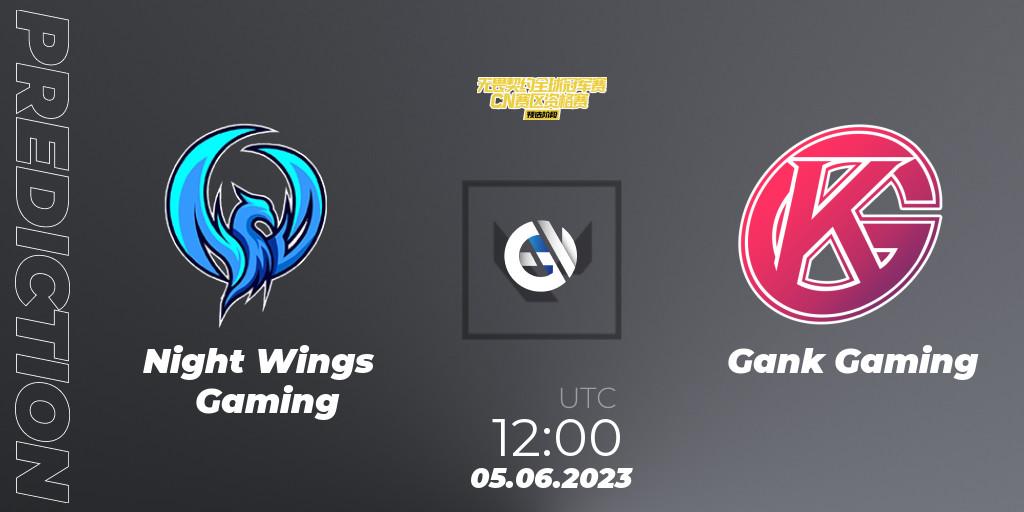 Night Wings Gaming vs Gank Gaming: Betting TIp, Match Prediction. 05.06.23. VALORANT, VALORANT Champions Tour 2023: China Preliminaries