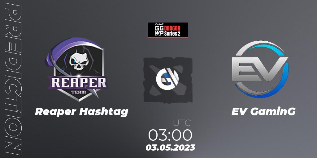 Reaper Hashtag vs EV GaminG: Betting TIp, Match Prediction. 03.05.2023 at 03:10. Dota 2, GGWP Dragon Series 2