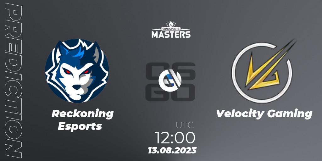 Reckoning Esports vs Velocity Gaming: Betting TIp, Match Prediction. 13.08.2023 at 12:00. Counter-Strike (CS2), Skyesports Masters 2023: Regular Season