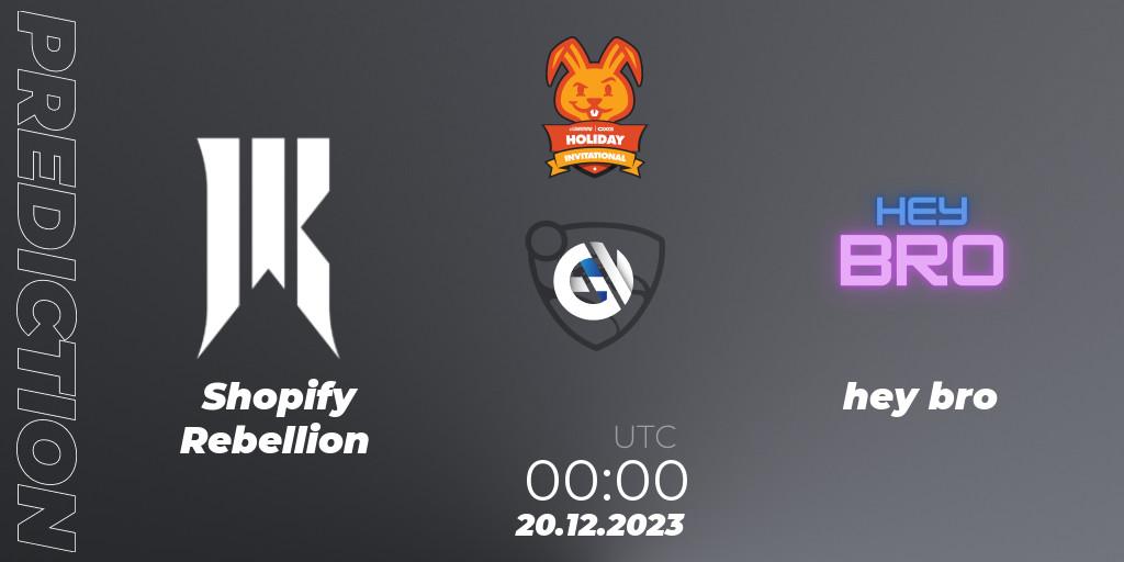 Shopify Rebellion vs hey bro: Betting TIp, Match Prediction. 20.12.2023 at 00:00. Rocket League, OXG Holiday Invitational