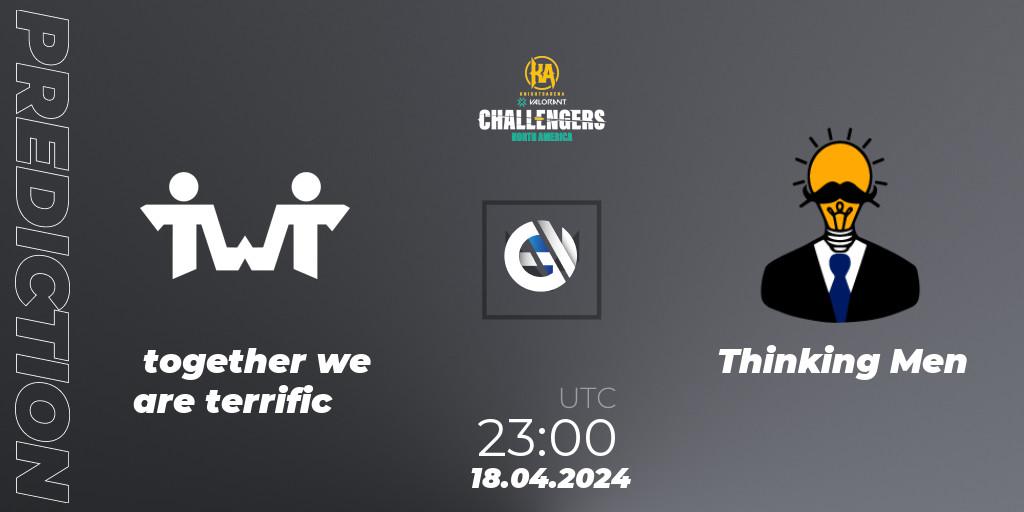 together we are terrific vs Thinking Men: Betting TIp, Match Prediction. 18.04.2024 at 23:10. VALORANT, VALORANT Challengers 2024: North America Split 1