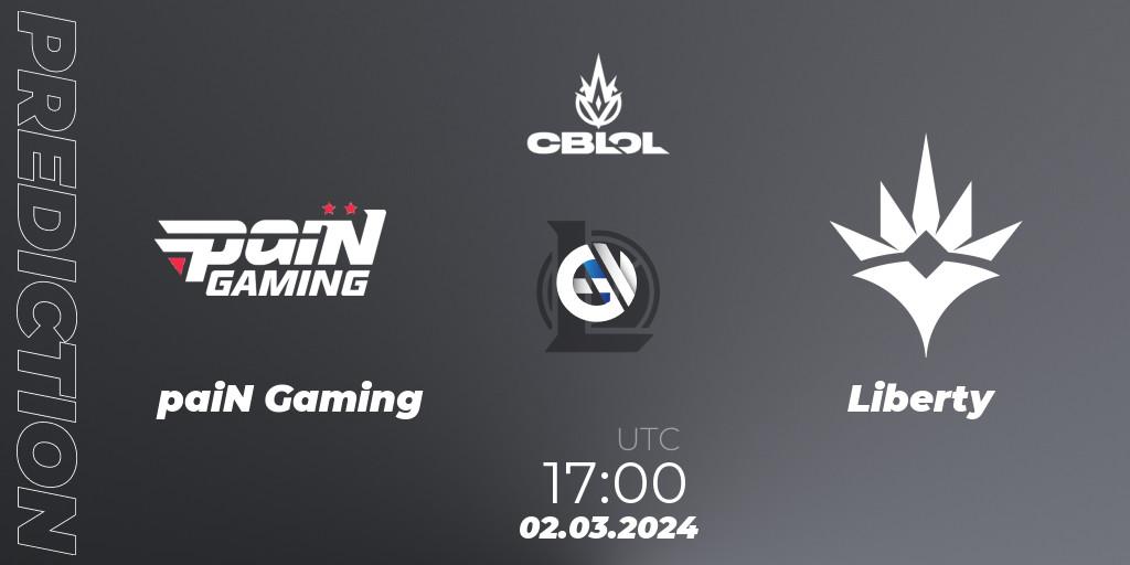 paiN Gaming vs Liberty: Betting TIp, Match Prediction. 02.03.24. LoL, CBLOL Split 1 2024 - Group Stage