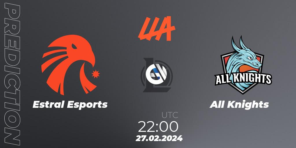 Estral Esports vs All Knights: Betting TIp, Match Prediction. 27.02.24. LoL, LLA 2024 Opening Group Stage