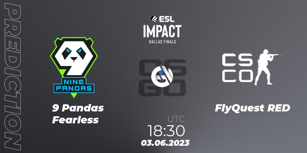 9 Pandas Fearless vs FlyQuest RED: Betting TIp, Match Prediction. 03.06.2023 at 17:40. Counter-Strike (CS2), ESL Impact League Season 3