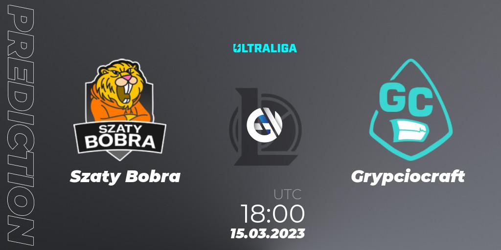 Szaty Bobra vs Grypciocraft: Betting TIp, Match Prediction. 08.03.2023 at 18:00. LoL, Ultraliga Season 9 - Group Stage