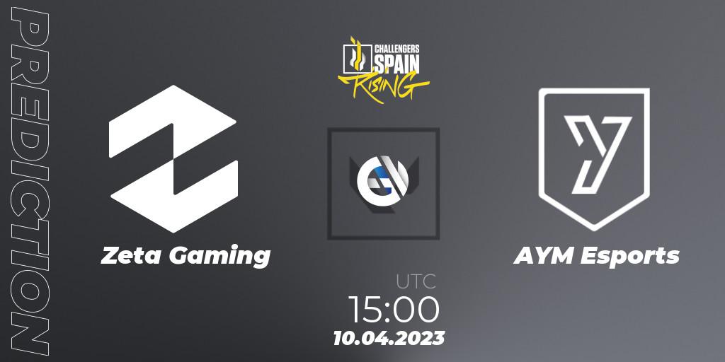 Zeta Gaming vs AYM Esports: Betting TIp, Match Prediction. 10.04.2023 at 15:00. VALORANT, VALORANT Challengers 2023 Spain: Rising Split 2
