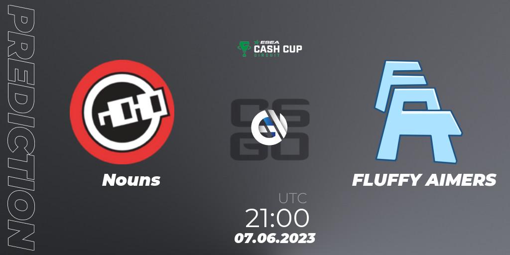 Nouns vs FLUFFY AIMERS: Betting TIp, Match Prediction. 07.06.2023 at 21:00. Counter-Strike (CS2), ESEA Cash Cup Circuit Season 1 Finals