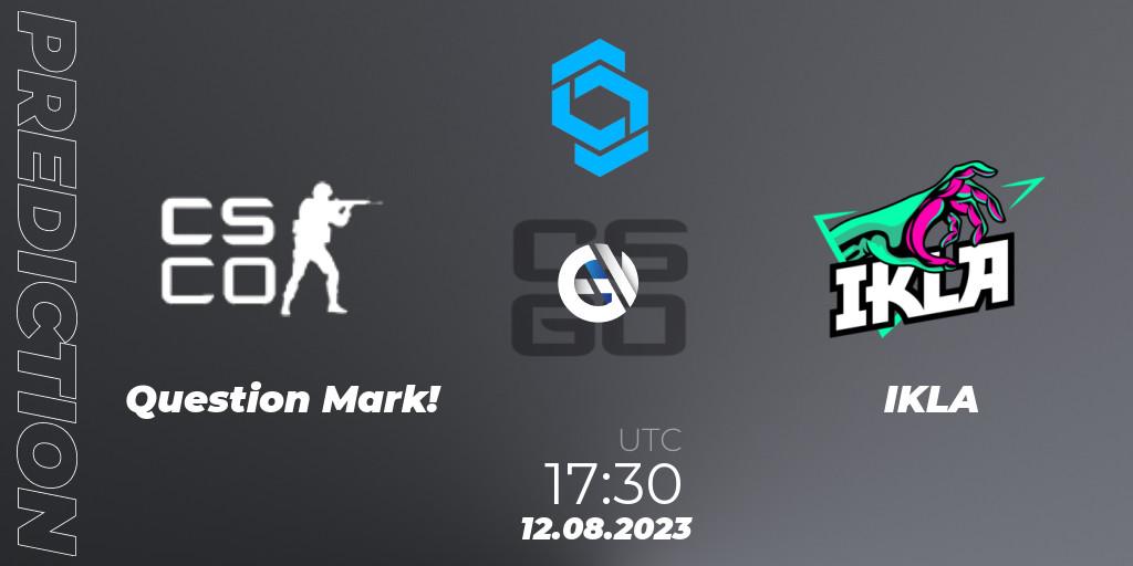 Question Mark! vs IKLA: Betting TIp, Match Prediction. 12.08.2023 at 18:10. Counter-Strike (CS2), CCT East Europe Series #1