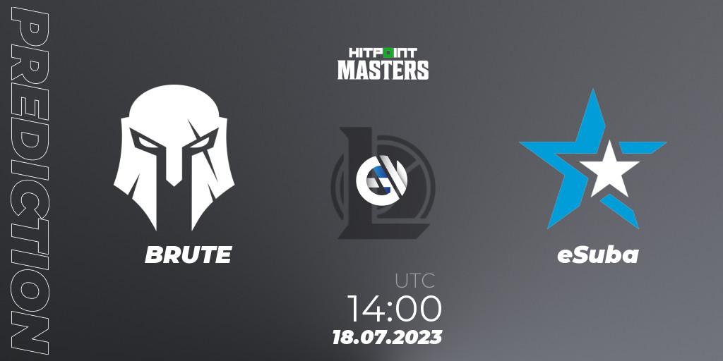BRUTE vs eSuba: Betting TIp, Match Prediction. 23.06.2023 at 17:00. LoL, Hitpoint Masters Summer 2023 - Group Stage