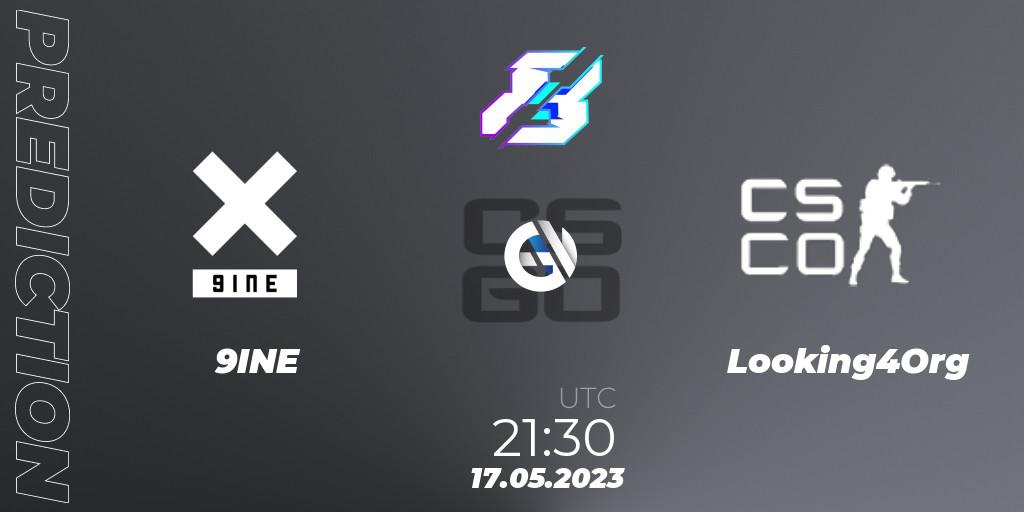 9INE vs Looking4Org: Betting TIp, Match Prediction. 17.05.2023 at 21:30. Counter-Strike (CS2), Gamers8 2023 Europe Open Qualifier 1