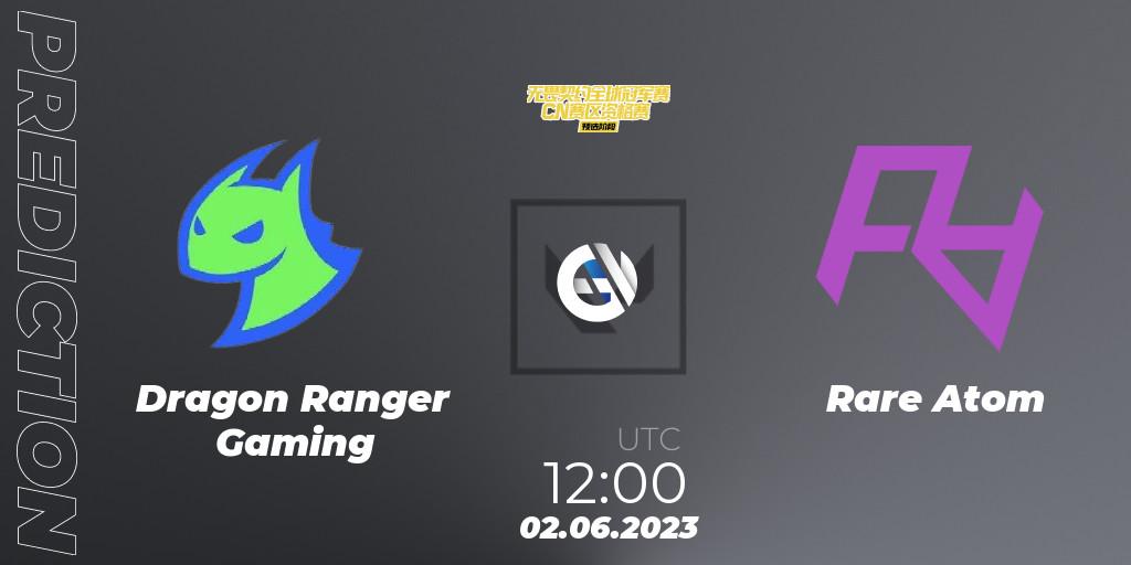 Dragon Ranger Gaming vs Rare Atom: Betting TIp, Match Prediction. 02.06.23. VALORANT, VALORANT Champions Tour 2023: China Preliminaries