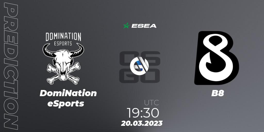 DomiNation eSports vs B8: Betting TIp, Match Prediction. 20.03.23. CS2 (CS:GO), ESEA Season 44: Advanced Division - Europe