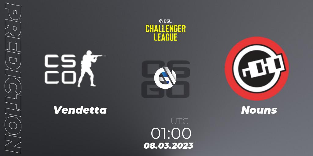 Vendetta vs Nouns: Betting TIp, Match Prediction. 08.03.2023 at 02:00. Counter-Strike (CS2), ESL Challenger League Season 44: North America