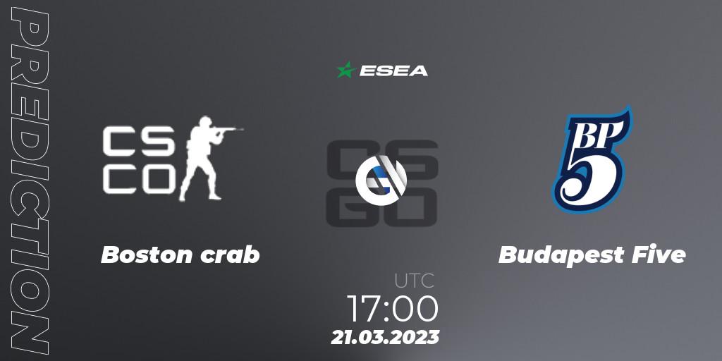 Boston crab vs Budapest Five: Betting TIp, Match Prediction. 21.03.23. CS2 (CS:GO), ESEA Season 44: Advanced Division - Europe