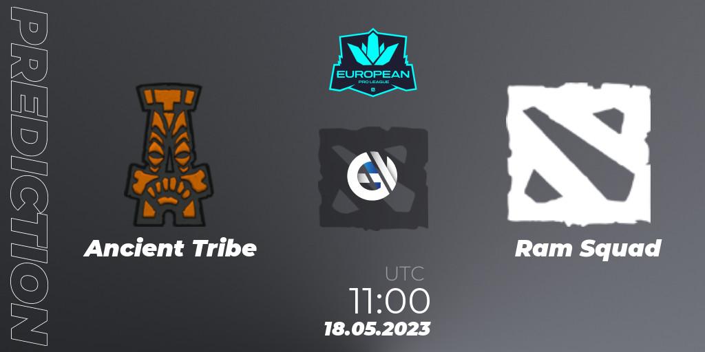 Ancient Tribe vs Ram Squad: Betting TIp, Match Prediction. 18.05.2023 at 11:00. Dota 2, European Pro League Season 9