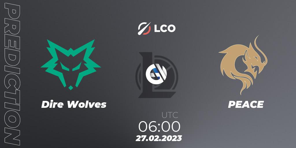 Dire Wolves vs PEACE: Betting TIp, Match Prediction. 27.02.23. LoL, LCO Split 1 2023 - Group Stage
