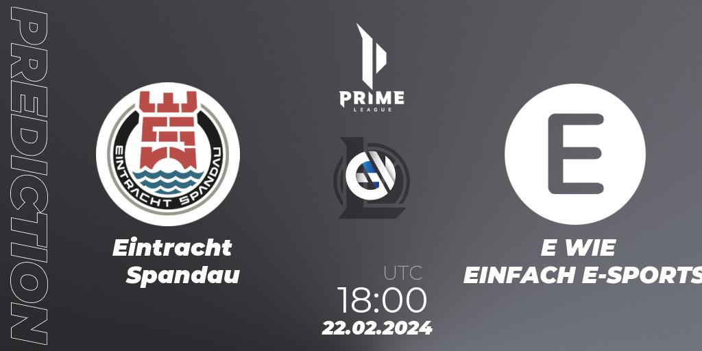 Eintracht Spandau vs E WIE EINFACH E-SPORTS: Betting TIp, Match Prediction. 22.02.24. LoL, Prime League Spring 2024 - Group Stage
