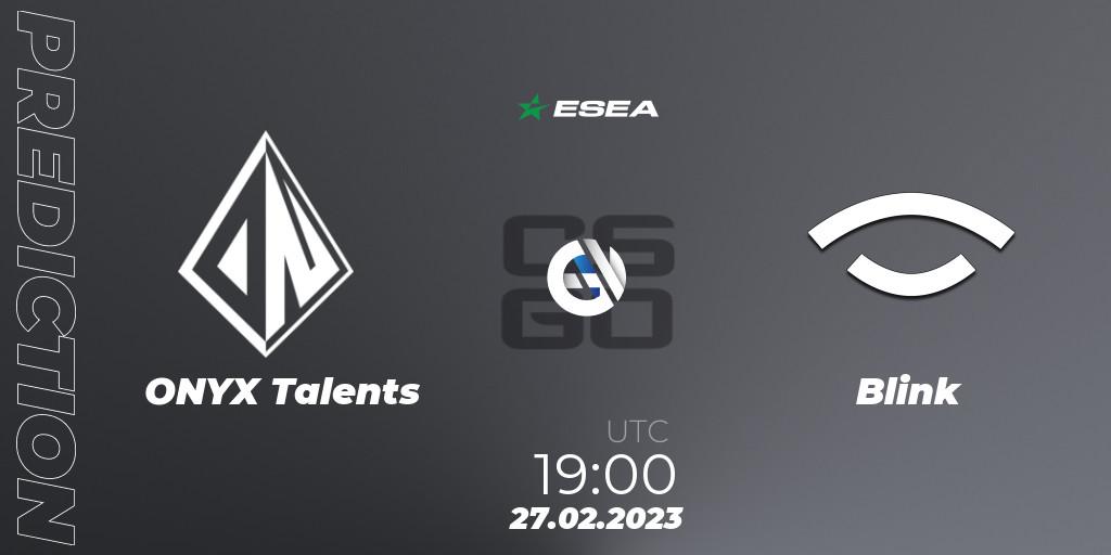 ONYX Talents vs Blink: Betting TIp, Match Prediction. 03.03.23. CS2 (CS:GO), ESEA Season 44: Advanced Division - Europe
