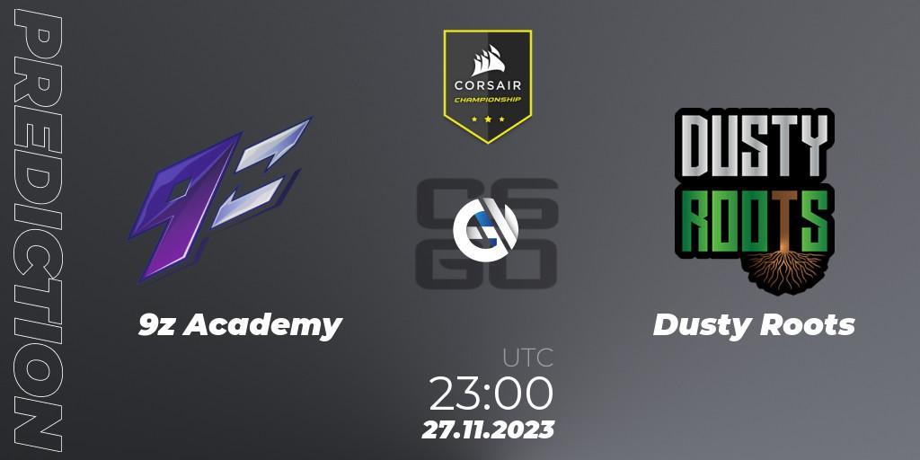 9z Academy vs Dusty Roots: Betting TIp, Match Prediction. 27.11.2023 at 23:00. Counter-Strike (CS2), Corsair Championship 2023