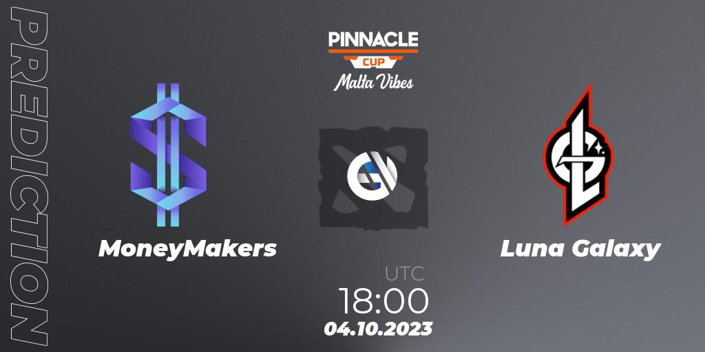MoneyMakers vs Luna Galaxy: Betting TIp, Match Prediction. 04.10.23. Dota 2, Pinnacle Cup: Malta Vibes #4