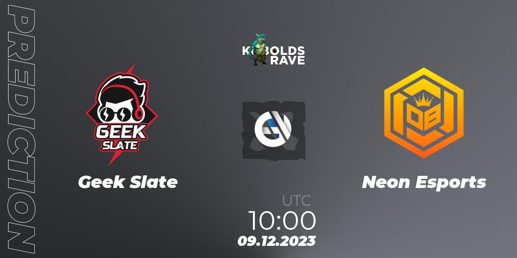 Geek Slate vs Neon Esports: Betting TIp, Match Prediction. 09.12.23. Dota 2, Kobolds Rave