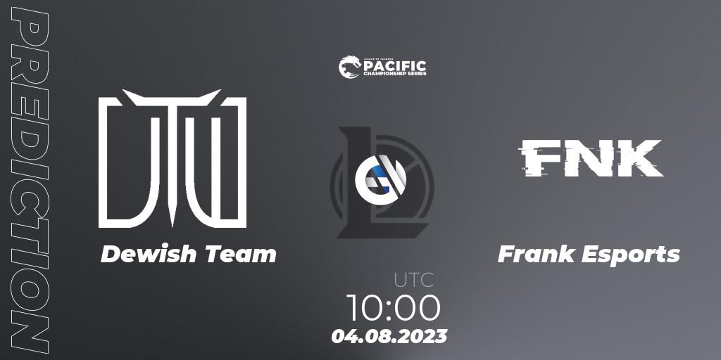 Dewish Team vs Frank Esports: Betting TIp, Match Prediction. 05.08.23. LoL, PACIFIC Championship series Group Stage