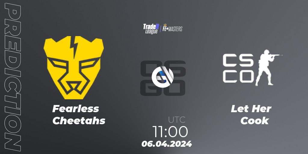 Fearless Cheetahs vs Let Her Cook: Betting TIp, Match Prediction. 06.04.2024 at 11:00. Counter-Strike (CS2), Tradeit League FE Masters #2