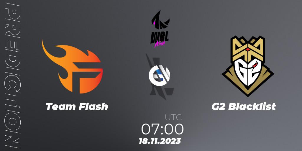Team Flash vs G2 Blacklist: Betting TIp, Match Prediction. 18.11.2023 at 07:00. Wild Rift, WRL Asia 2023 - Season 2 - Regular Season