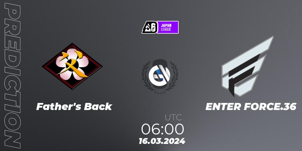 Father's Back vs ENTER FORCE.36: Betting TIp, Match Prediction. 16.03.2024 at 06:00. Rainbow Six, Japan League 2024 - Stage 1