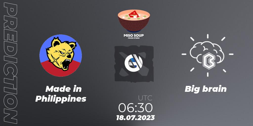 Made in Philippines vs Big brain: Betting TIp, Match Prediction. 18.07.2023 at 06:27. Dota 2, Moon Studio Miso Soup