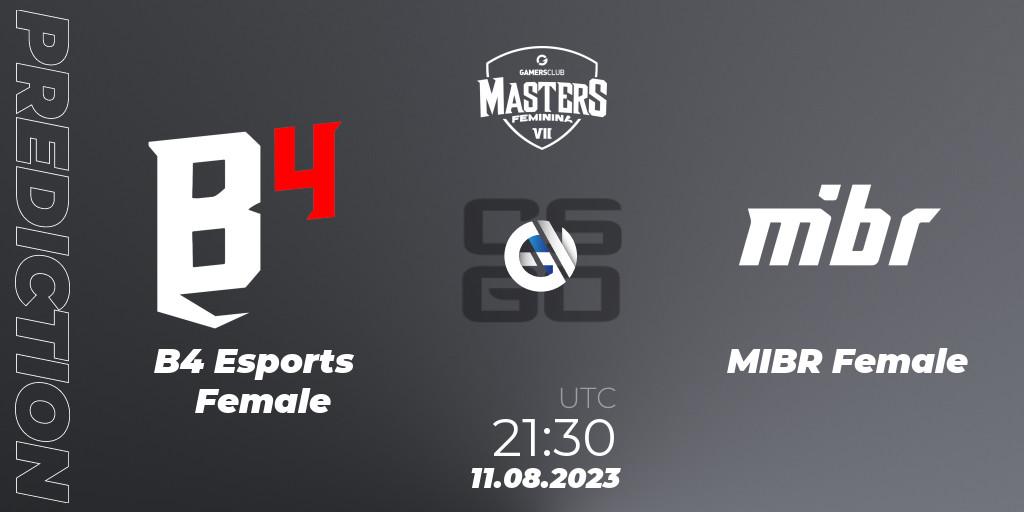 B4 Esports Female vs MIBR Female: Betting TIp, Match Prediction. 11.08.23. CS2 (CS:GO), Gamers Club Masters Feminina VII