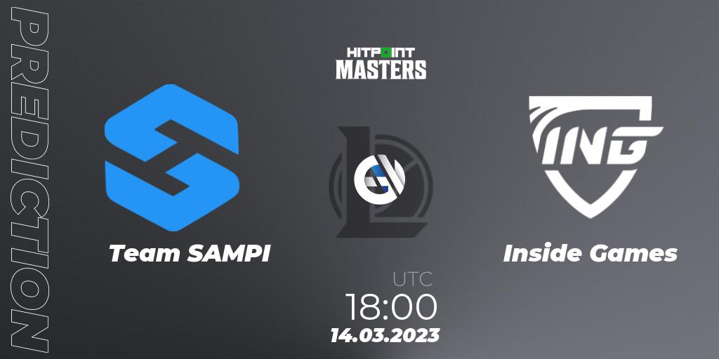 Team SAMPI vs Inside Games: Betting TIp, Match Prediction. 17.03.2023 at 18:00. LoL, Hitpoint Masters Spring 2023