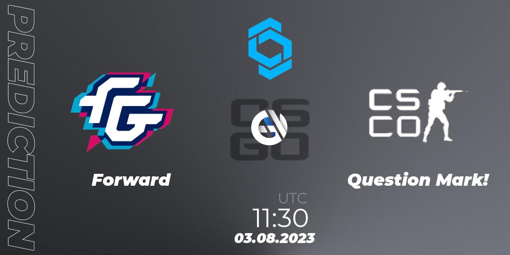 Forward vs Question Mark!: Betting TIp, Match Prediction. 03.08.2023 at 11:30. Counter-Strike (CS2), CCT East Europe Series #1: Closed Qualifier