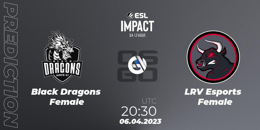 Black Dragons Female vs LRV Esports Female: Betting TIp, Match Prediction. 06.04.23. CS2 (CS:GO), ESL Impact League Season 3: South American Division