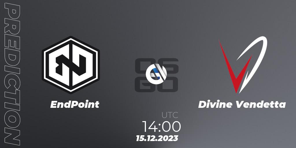 EndPoint vs Divine Vendetta: Betting TIp, Match Prediction. 15.12.2023 at 15:00. Counter-Strike (CS2), Monsters Reloaded 2023
