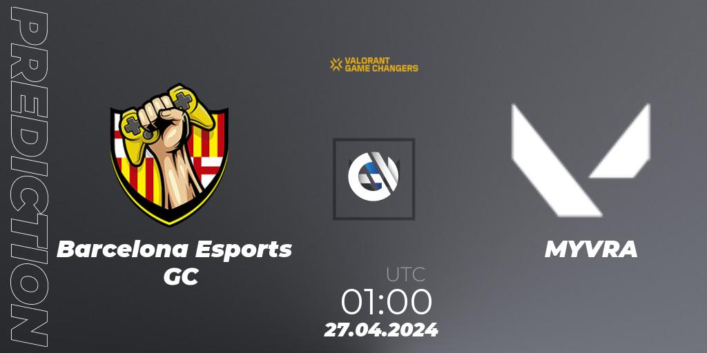 Barcelona Esports GC vs MYVRA: Betting TIp, Match Prediction. 27.04.2024 at 01:00. VALORANT, VCT 2024: Game Changers LAN - Opening