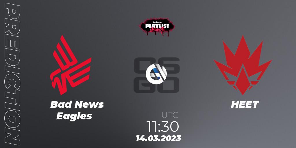 Bad News Eagles vs HEET: Betting TIp, Match Prediction. 14.03.2023 at 11:30. Counter-Strike (CS2), BetBoom Playlist. Urbanistic