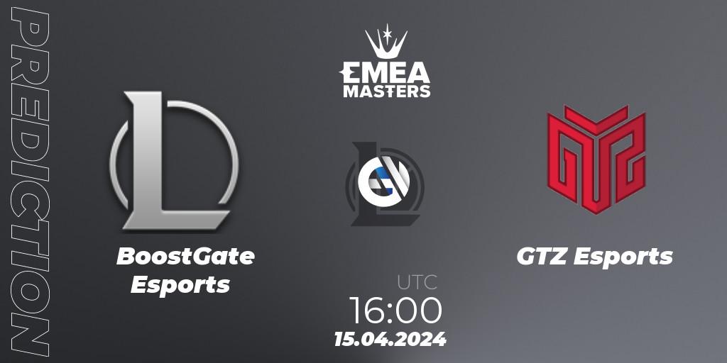 BoostGate Esports vs GTZ Esports: Betting TIp, Match Prediction. 15.04.24. LoL, EMEA Masters Spring 2024 - Play-In