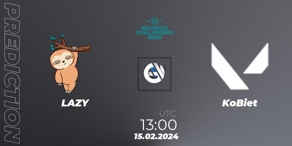 LAZY vs KoBiet: Betting TIp, Match Prediction. 15.02.2024 at 13:00. VALORANT, VALORANT Challengers 2024 Vietnam: Split 1