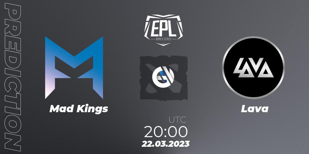 Mad Kings vs Lava: Betting TIp, Match Prediction. 22.03.23. Dota 2, European Pro League World Series America Season 4