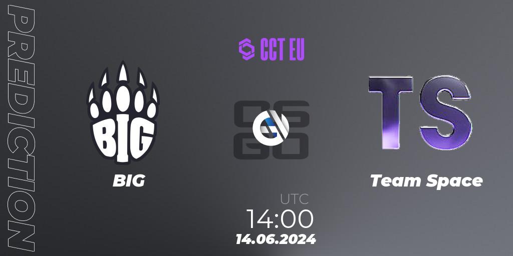 BIG vs Team Space: Betting TIp, Match Prediction. 14.06.2024 at 14:00. Counter-Strike (CS2), CCT Season 2 Europe Series 5