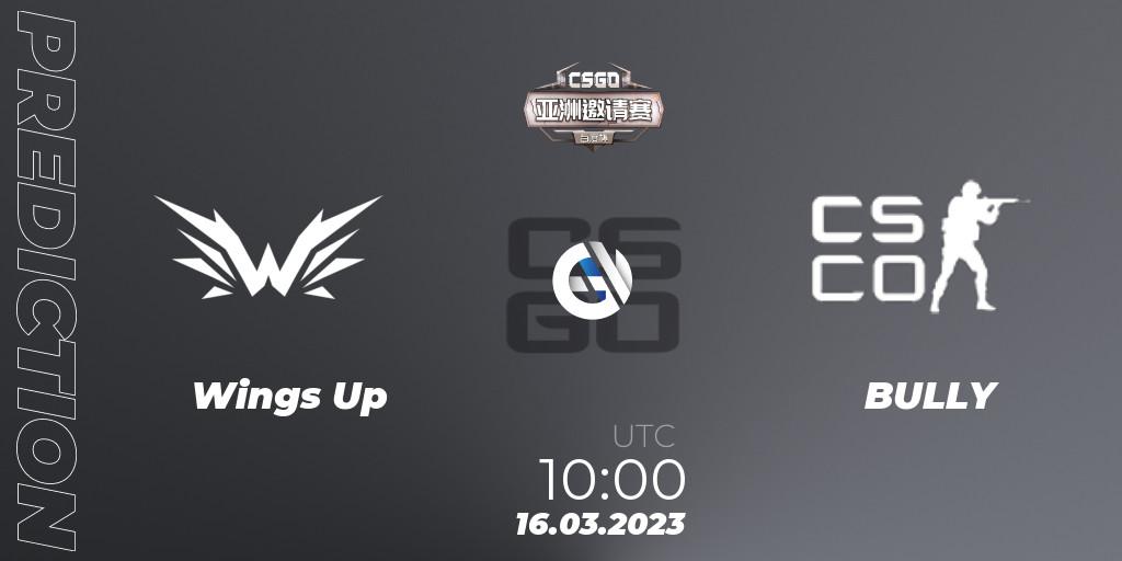 Wings Up vs BULLY: Betting TIp, Match Prediction. 16.03.2023 at 10:00. Counter-Strike (CS2), Baidu Cup Invitational #2