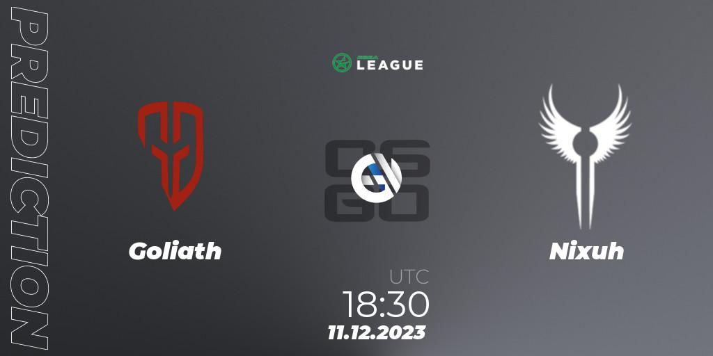 Goliath vs Nixuh: Betting TIp, Match Prediction. 12.12.23. CS2 (CS:GO), ESEA Season 47: Open Division - South Africa