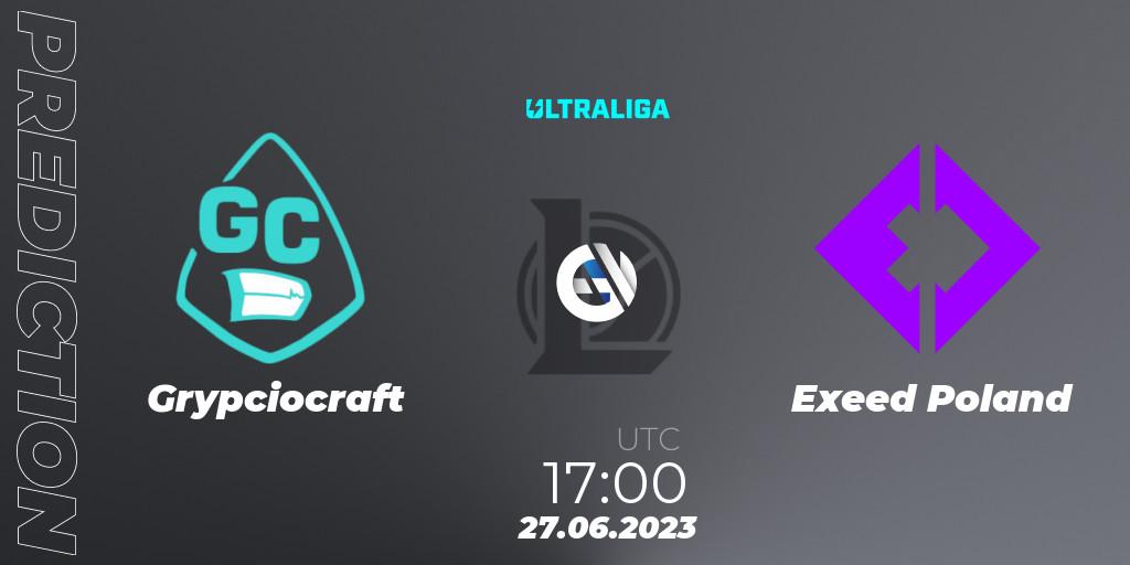 Grypciocraft vs Exeed Poland: Betting TIp, Match Prediction. 27.06.23. LoL, Ultraliga Season 10 2023 Regular Season