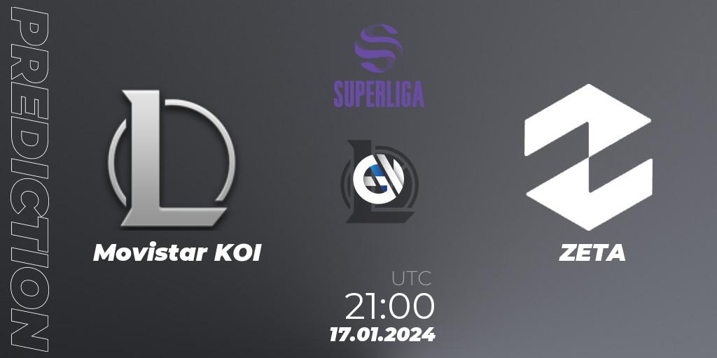 Movistar KOI vs ZETA: Betting TIp, Match Prediction. 17.01.2024 at 21:00. LoL, Superliga Spring 2024 - Group Stage