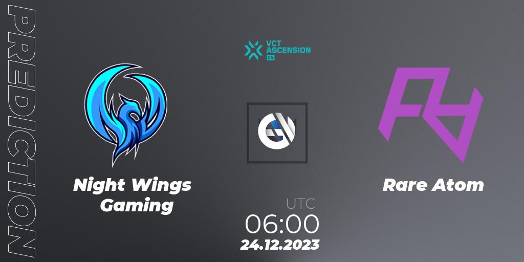 Night Wings Gaming vs Rare Atom: Betting TIp, Match Prediction. 24.12.23. VALORANT, VALORANT China Ascension 2023